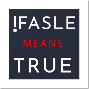 False means true Posters and Art